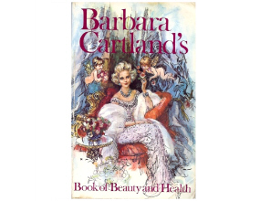 Barbara Cartland’s Book of Beauty and Health